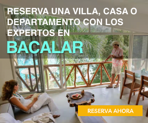 RESERVA UNA VILLA, CASA O DEPARTAMENTO CON LOS EXPERTOS EN BACALAR